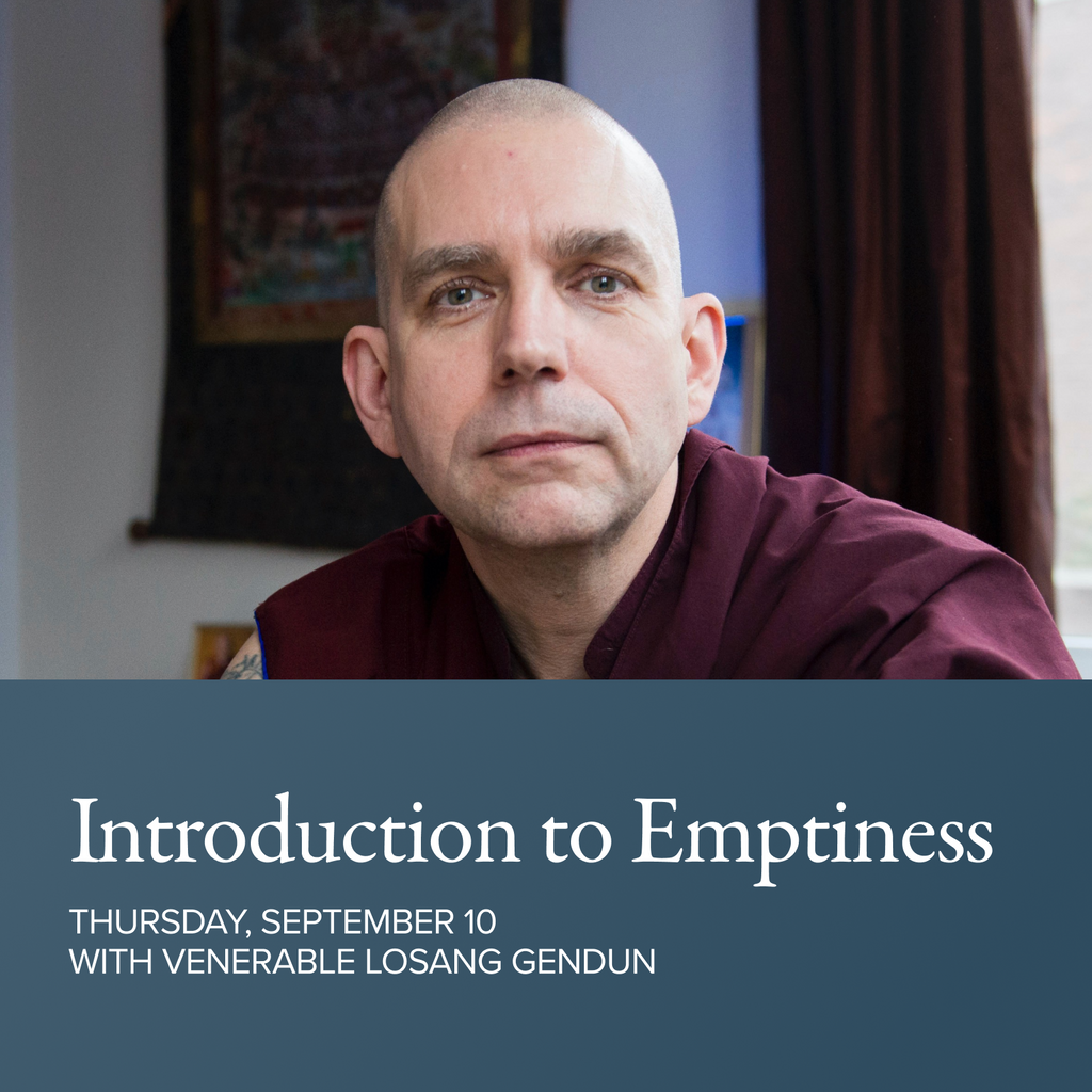 Introduction to Emptiness | with Venerable Losang Gendun