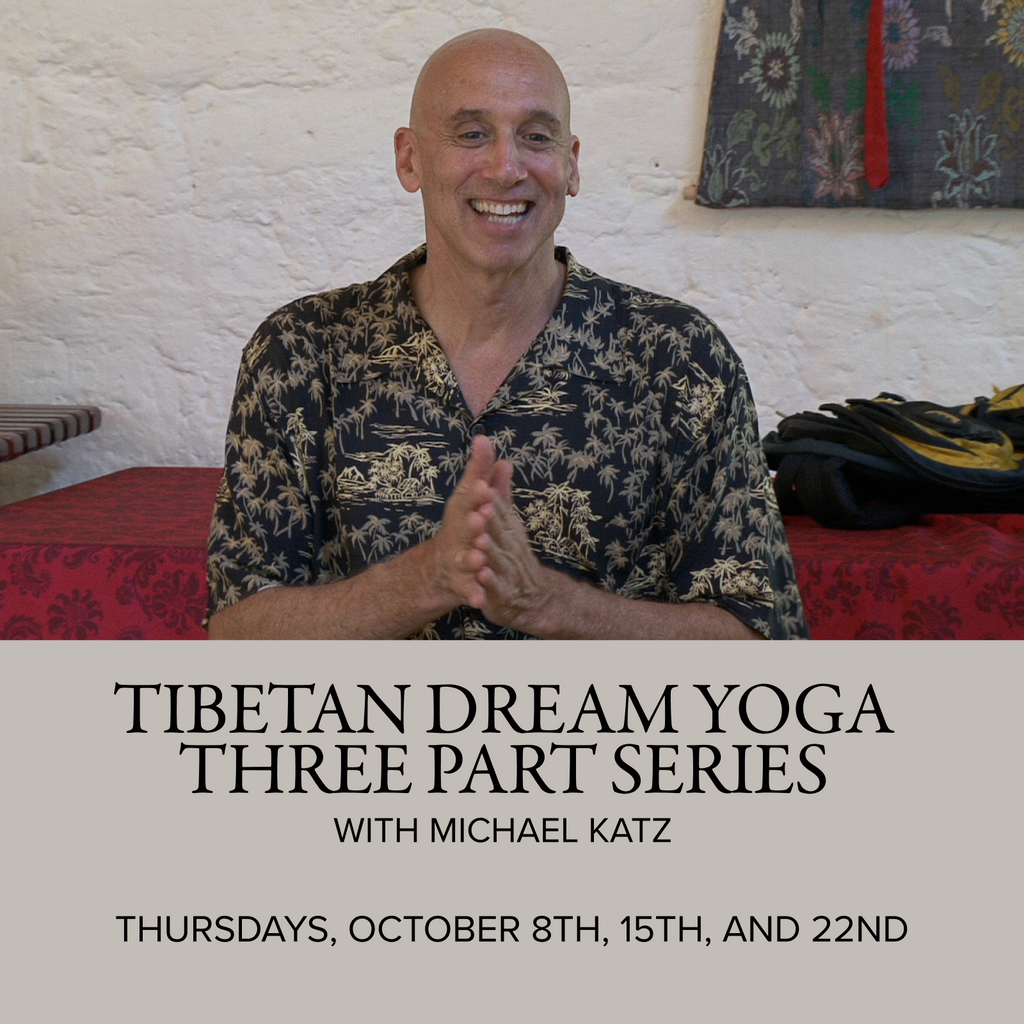Tibetan Dream Yoga: Three Part Series | with Michael Katz