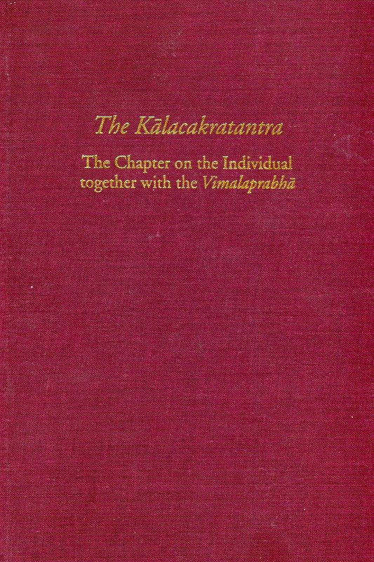 Kalacakratantra: The Chapter on the Individual together with the Vimalaprabha (Treasury of the Buddhist Sciences) Hardcover image 1