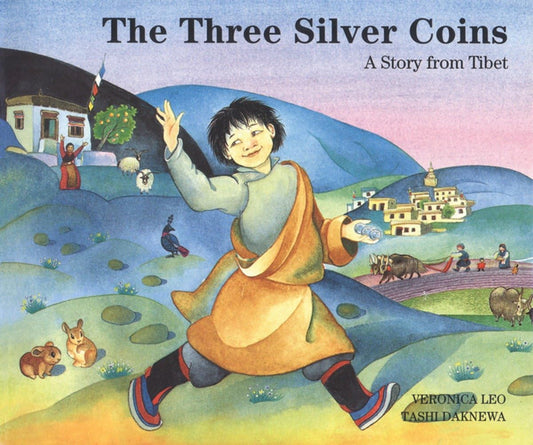 The Three Silver Coins: A Story from Tibet Paperback - TIBET HOUSE US NYC