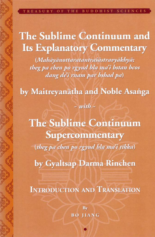 Sublime Continuum and Its Explanatory Commentary: With the Sublime Continuum Supercommentary by Bo Jiang - TIBET HOUSE US NYC