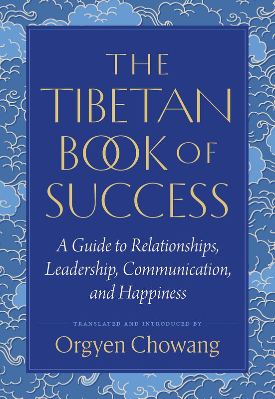 Tibetan Book of Success: A Guide to Relationships, Leadership, Communication, and Happiness image 1