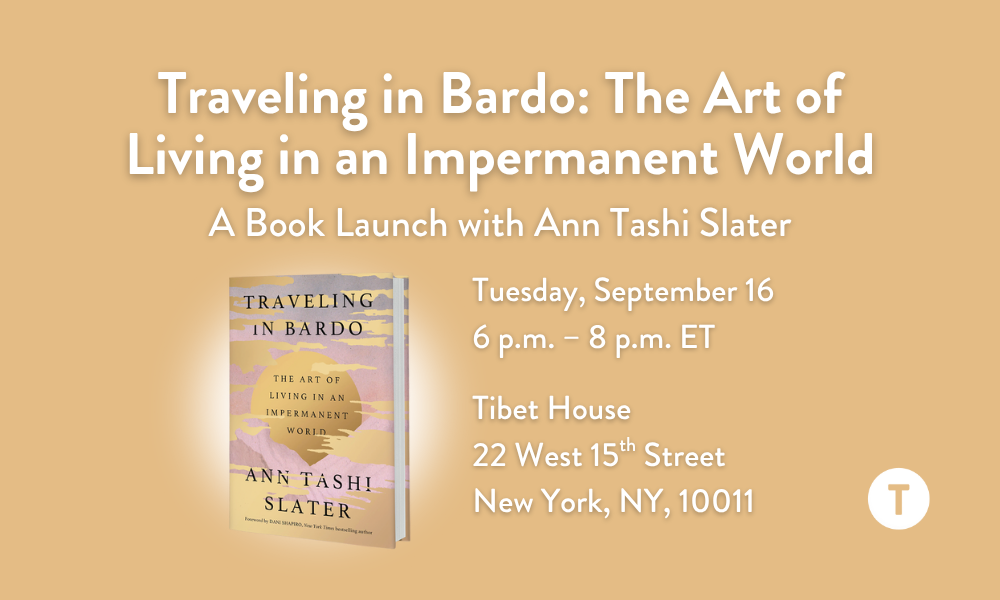 Traveling in Bardo: Book Launch | with Ann Tashi Slater