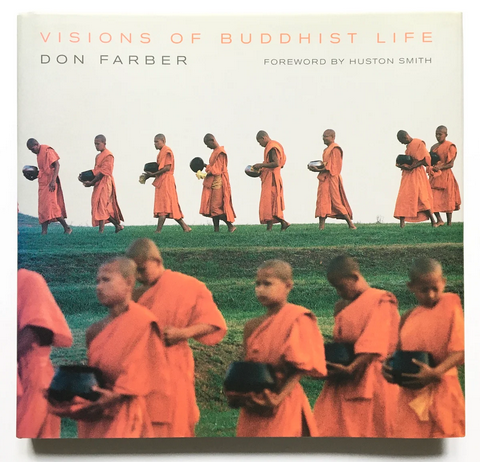 Visions of Buddhist Life
by Don Farber (Author), Huston Smith (Foreword) - TIBET HOUSE US NYC