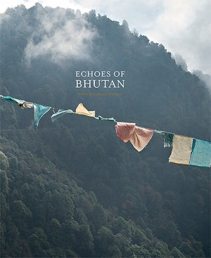 Echoes of Bhutan by Barry Shaffer, Robert Thurman - TIBET HOUSE US NYC