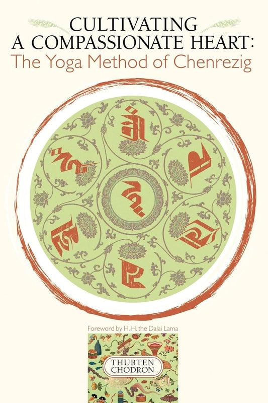Cultivating a Compassionate Heart: The Yoga Method of Chenrezig by Thubten Chodron image 1
