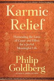 Karmic Relief: Harnessing the Laws of Cause and Effect for a Joyful, Meaningful Life image 1