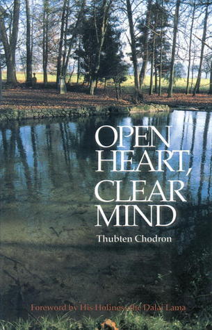 Open Heart, Clear Mind An Introduction to the Buddha's Teachings By Thubten Chodron - TIBET HOUSE US NYC